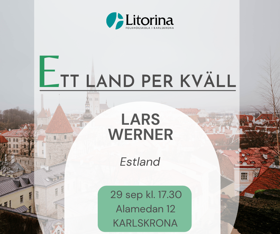 Litorinas styrelseordförande, Estlands honorärkonsul i Karlskrona, advokaten Lars Werner ger sin kunniga Estlandsbild.