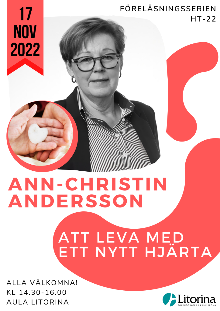 Att leva med ett nytt hjärta är rubriken då Ann-Christin Andersson föreläser i Aula Litorina.