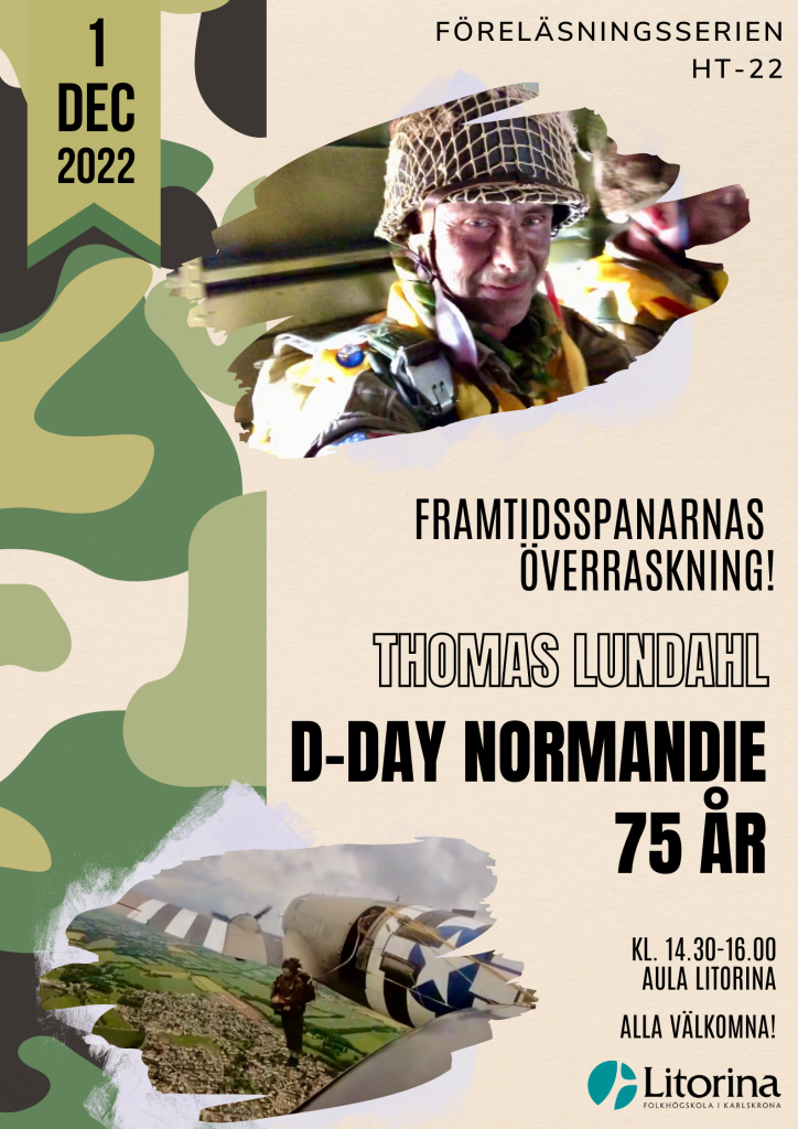 D-day Narmandie 75 år är rubriken då Thomas Lundahl föreläser den 1 december i Aula Litorina.