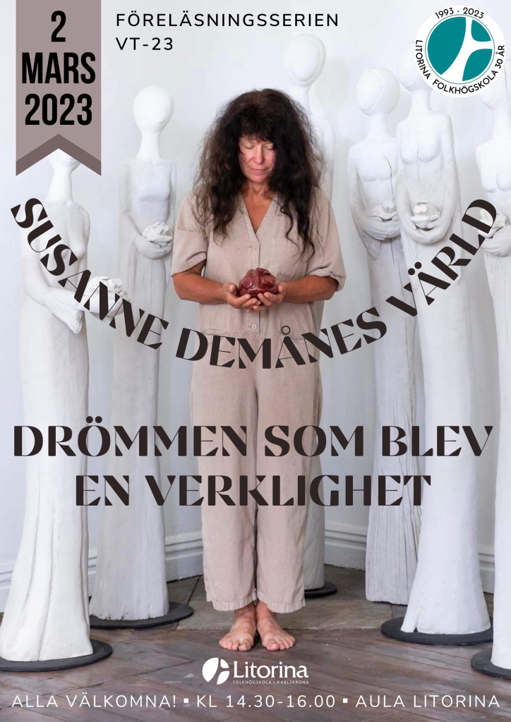 Susanne Demånes värld – konstnären föreläser om drömmen som blev en verklighet.