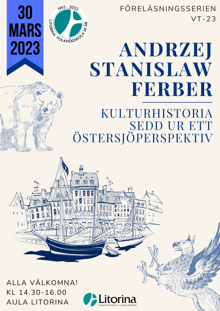 Kulturhistoria, sedd ur ett Östersjöperspektiv, är temat då Andrej Stanislaw Ferber föreläser i Aula Litorina den 30 mars