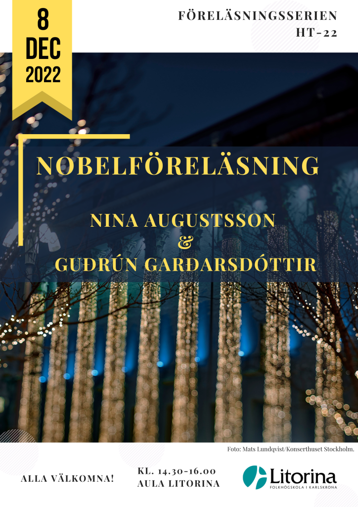 Torsdagen den 8 december klockan 14.30 till cirka 16 bjuds du in till en Nobelföreläsning på Litorina.