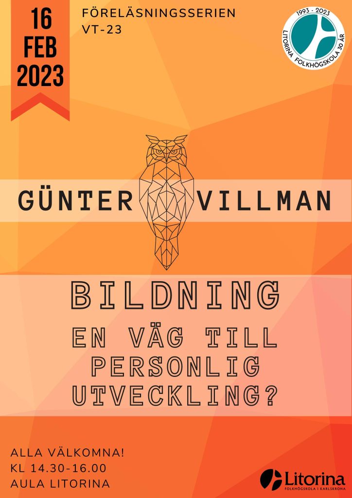 Näst ut i vår föreläsningsserie torsdagen 16 februari är Günter Villman som kommer att tala om bildningens betydelse